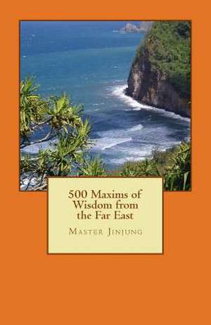 500 Maxims of Wisdom from the Far East