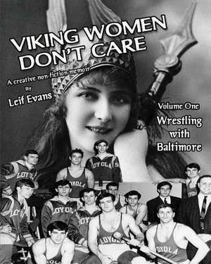 Viking Women Don't Care de Leif Evans