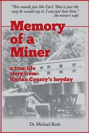 Memory of a Miner de Dr Michael Ruth