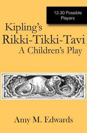 Kipling's Rikki-Tikki-Tavi de Amy M. Edwards