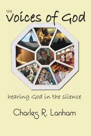 The Voices of God de Charles R. Lanham