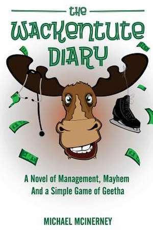 The Wackentute Diary de Michael McInerney