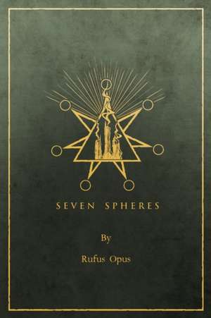 Seven Spheres de Rufus Opus
