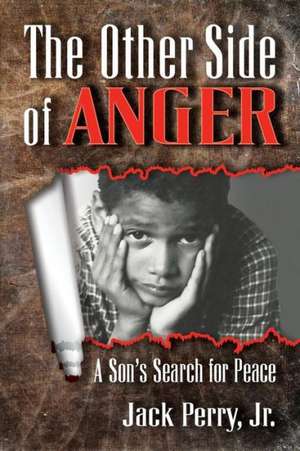 The Other Side of Anger de Jack Perry