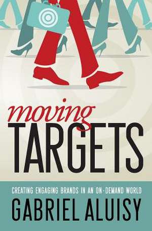 Moving Targets de Gabriel W. Aluisy