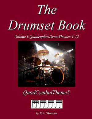 The Drumset Book Vol. I Cymbal5 de MR Eric Okamoto