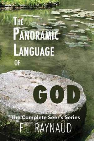 The Panoramic Language of God de F. L. Raynaud