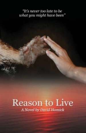 Reason to Live de David Homick