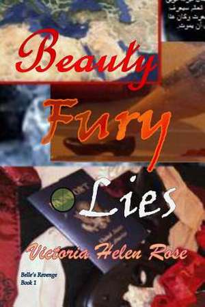 Beauty Fury and Lies de Victoria Helen Rose