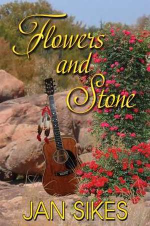 Flowers and Stone de Jan Sikes