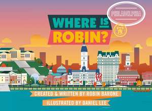 Where Is Robin? Philadelphia de Robin Barone