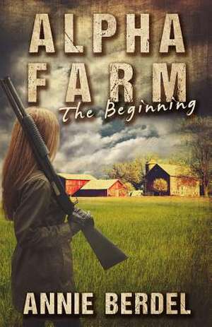 Alpha Farm de Annie Berdel