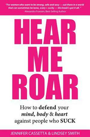 Hear Me Roar de Jennifer Cassetta