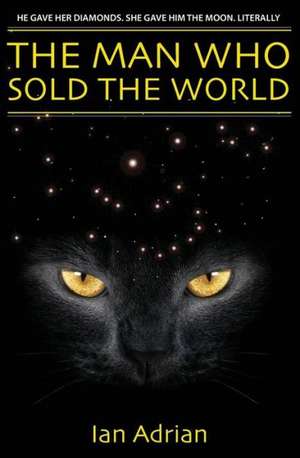 The Man Who Sold the World de Ian Adrian