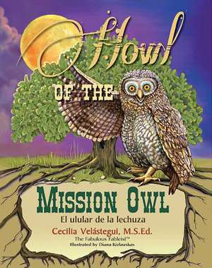 Howl of the Mission Owl de Cecilia Velastegui