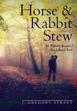 Horse & Rabbit Stew de J. Gregory Street