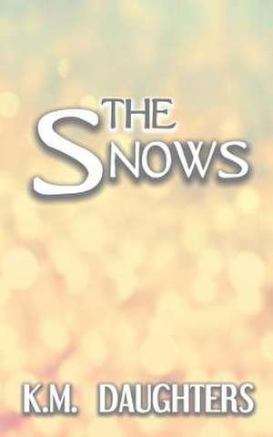 The Snows de K. M. Daughters