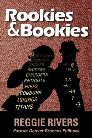 Rookies & Bookies de Reggie Rivers