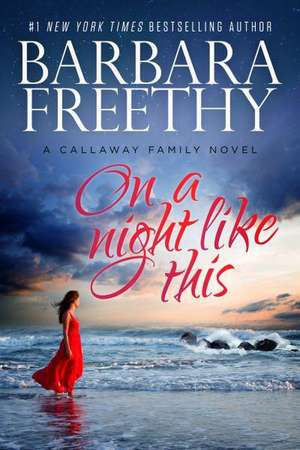 On a Night Like This de Barbara Freethy