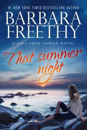 That Summer Night de Barbara Freethy