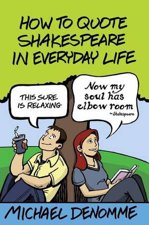 How to Quote Shakespeare in Everyday Life