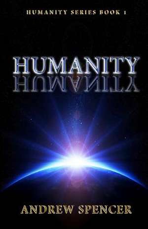 Humanity de Andrew Spencer