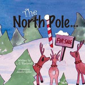 The North Pole...for Sale de MS L. C. Blackwell