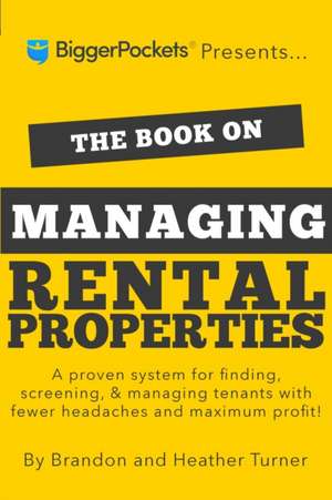 The Book on Managing Rental Properties de Turner, Brandon