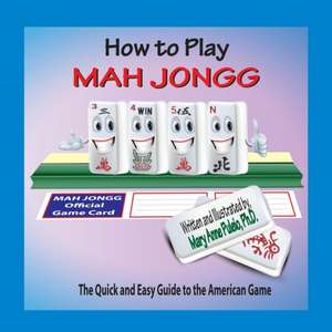 How to Play Mah Jongg de Mary Anne Puleio