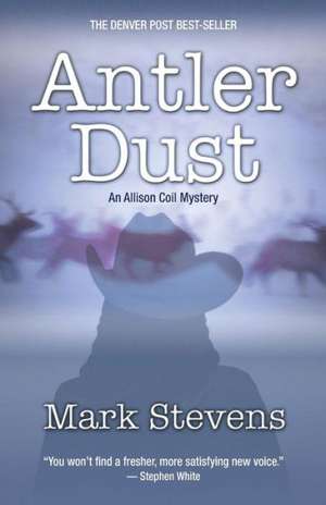 Antler Dust de Mark Stevens
