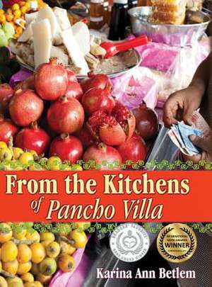 From the Kitchens of Pancho Villa