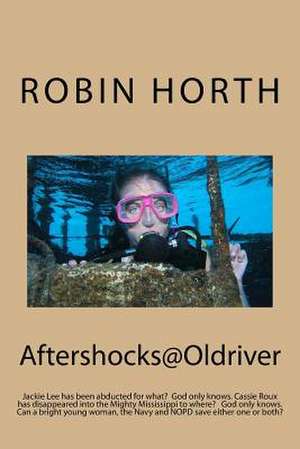 Aftershocks@oldriver de Robin Horth