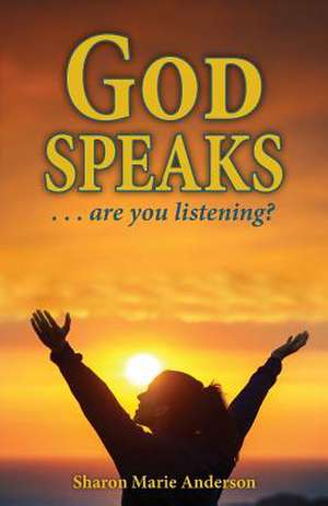 God Speaks de Sharon Marie Anderson