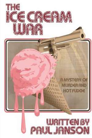 The Ice Cream War de Dr Paul Anthony Janson