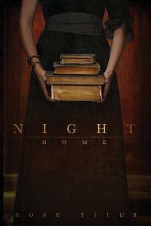 Night Home de Rose Titus