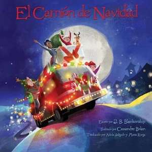 El Camion de Navidad de J B Blankenship