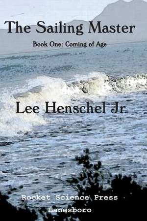 The Sailing Master de Lee Henschel Jr