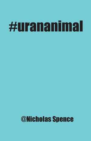 #urananimal de Nicholas Spence