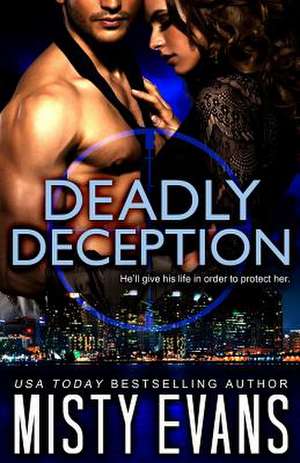 Deadly Deception de Misty Evans