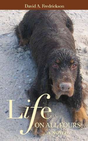 Life on All Fours de David A. Fredrickson