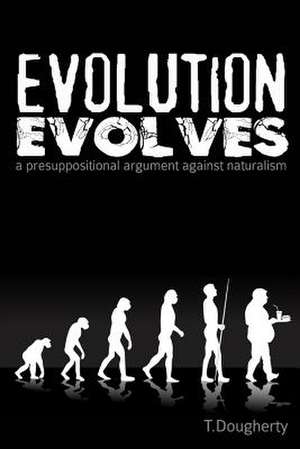 Evolution Evolves de T. Dougherty