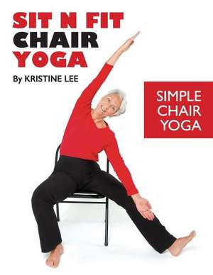 Sit N Fit Chair Yoga