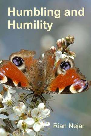 Humbling and Humility de Rian Nejar