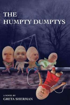 The Humpty Dumptys de Greta Sherman