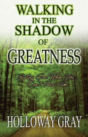 Walking in the Shadow of Greatness: Regents Review in Less Than 100 Pages de Holloway Gray