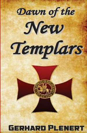 Dawn of the New Templars