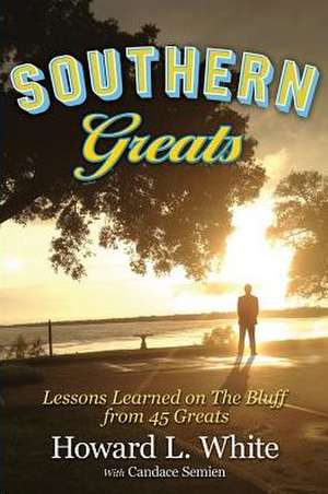 Southern Greats de Howard L. White