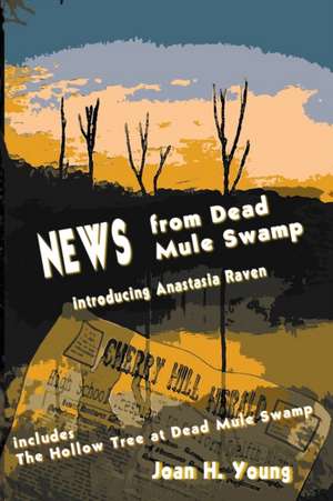 News from Dead Mule Swamp de Joan H. Young