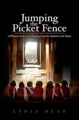 Jumping the Picket Fence de Lydia Dean