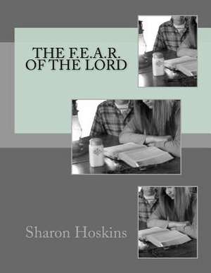 The F.E.A.R. of the Lord de Sharon Hoskins